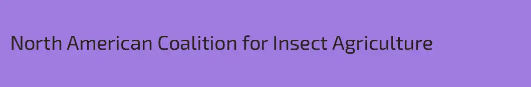 North American Coalition for Insect Agriculture